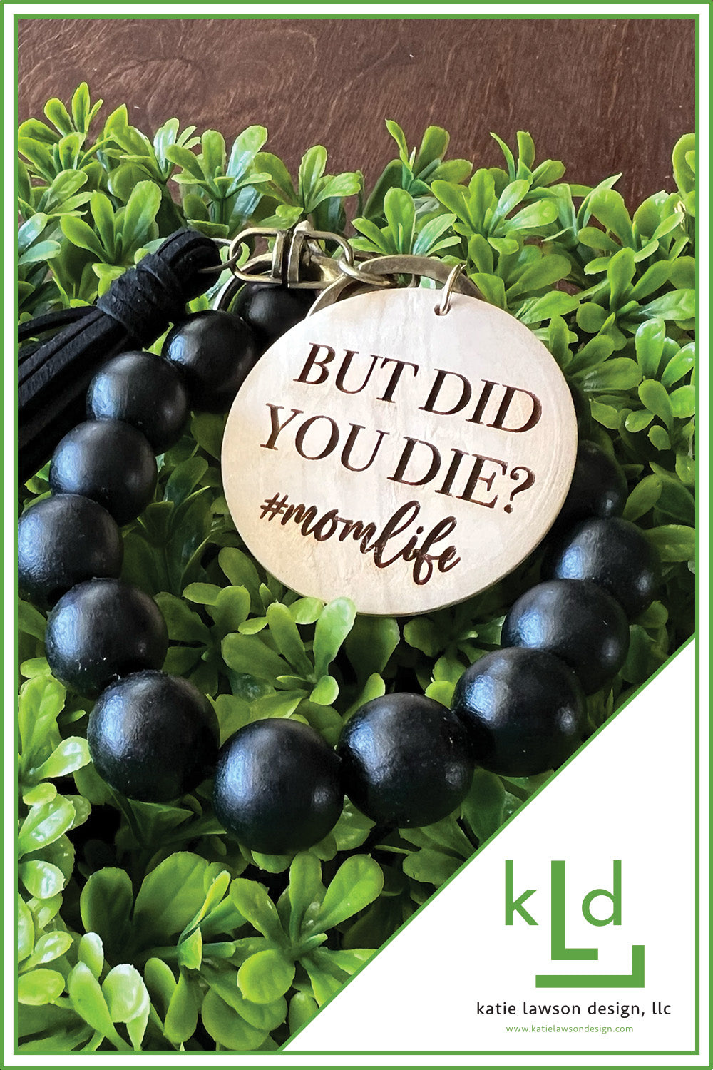 But Did You Die? #momlife Keychain Wristlet