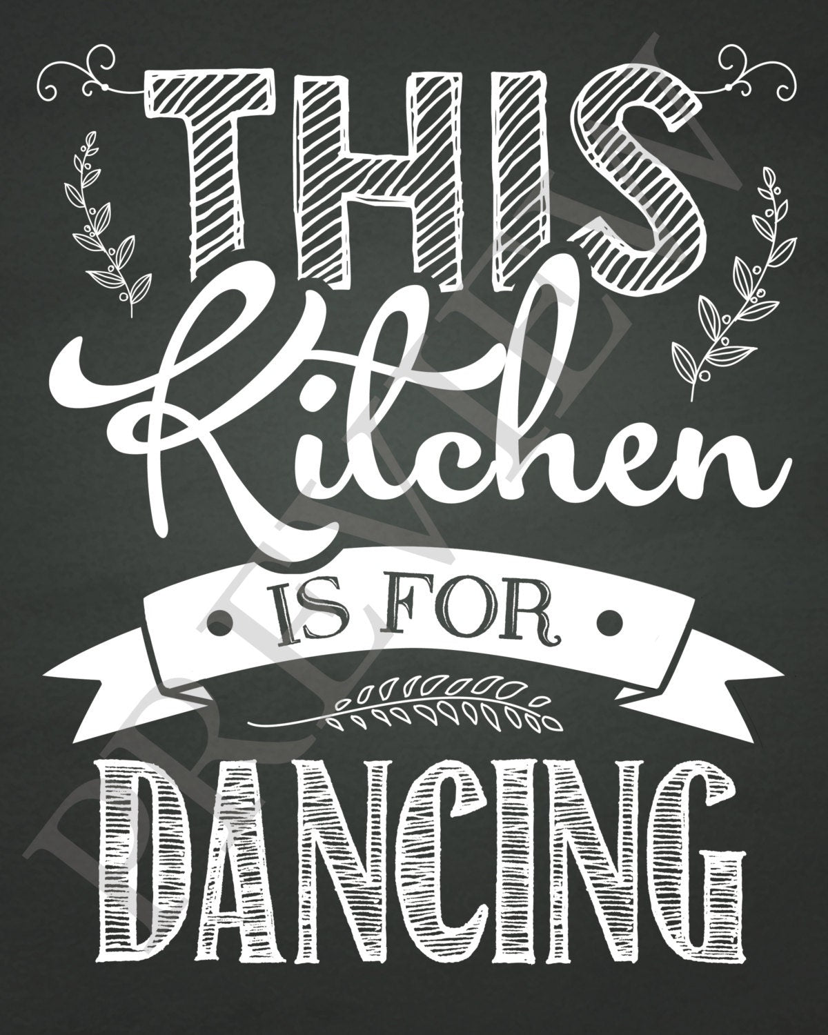 This Kitchen Is For Dancing -Printable Wall Art- DIGITAL FILE